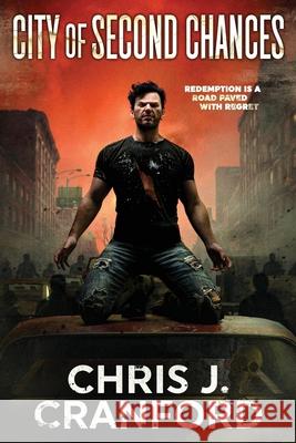 City of Second Chances Chris J. Cranford 9781961138568 Forged Iron Press