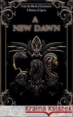 A New Dawn R. T. Garver 9781961163232 Mystical Valor Publishing House