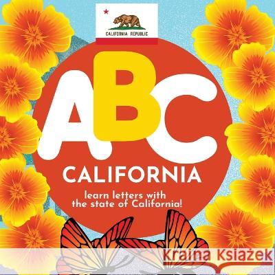 ABC California - Learn the Alphabet with California P G Hibbert   9781961170087 Thomasine Media LLC