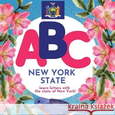 ABC New York State - Learn the Alphabet with New York State P G Hibbert   9781961170100 Thomasine Media LLC