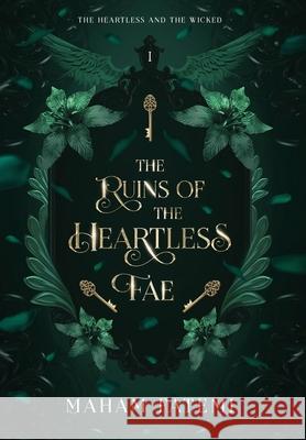 The Ruins of the Heartless Fae Maham Fatemi 9781961171145 Gazelle and Moon Press LLC