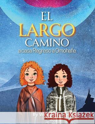 El Largo Camino a Casa: Regreso a Omohafe West Hand   9781961204195 Book Savvy International