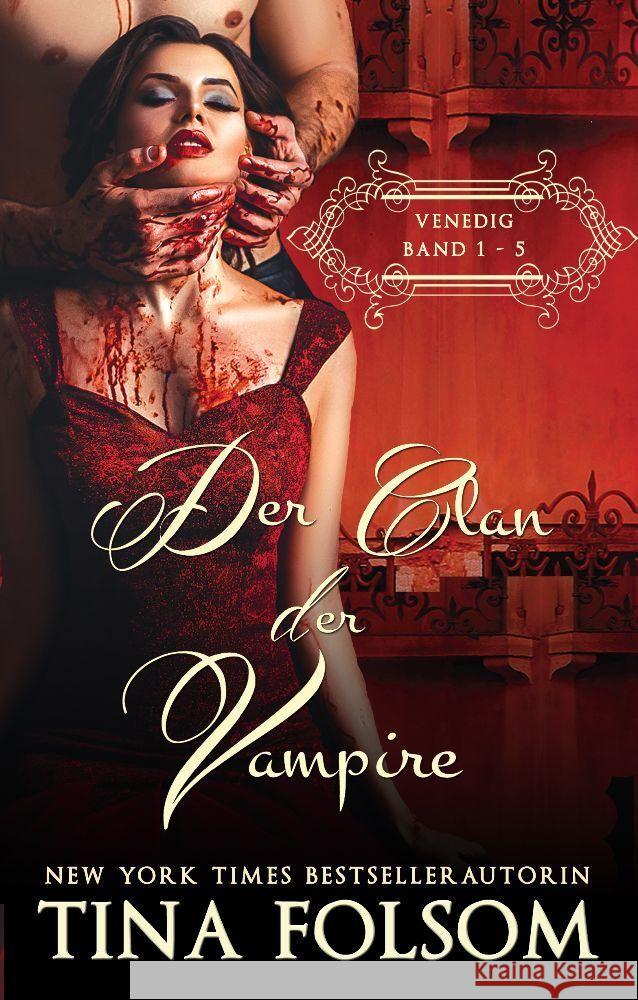 Der Clan der Vampire (Venedig 1 - 5) Folsom, Tina 9781961208049 Tina Folsom