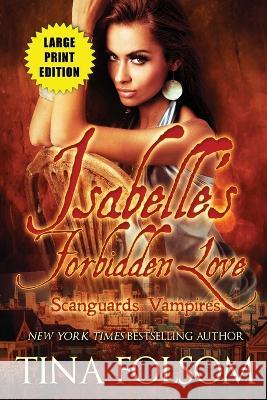 Isabelle's Forbidden Love (Large Print Edition): Scanguards Hybrids #4 Tina Folsom   9781961208230 Duboce Park Press