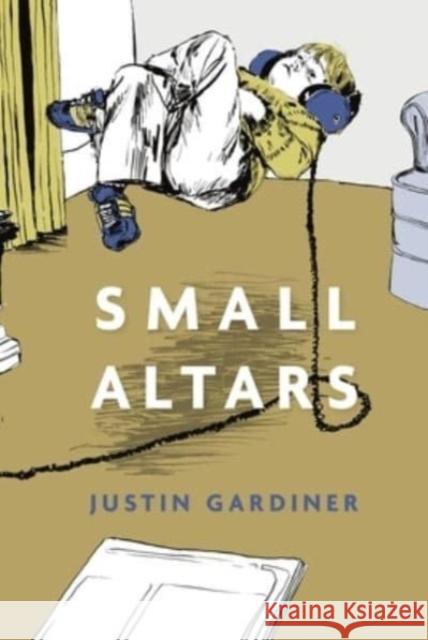 Small Altars Justin Gardiner 9781961209060