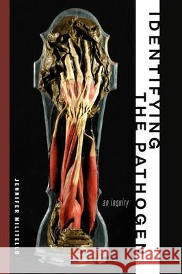 Identifying the Pathogen Jennifer Militello 9781961209442 Tupelo Press