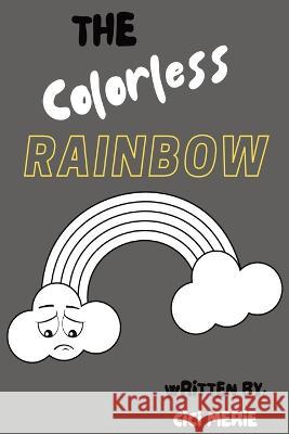 The Colorless Rainbow CICI Merie   9781961213340