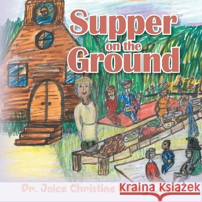 Supper on the Ground Dr Joice Christine Bailey Lewis   9781961227057
