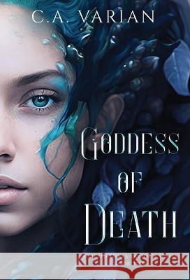 Goddess of Death C A Varian   9781961238046 Cherie Varian