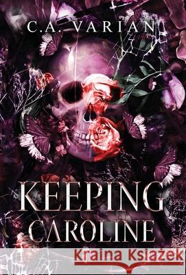 Keeping Caroline C. A. Varian 9781961238527 Cherie Varian
