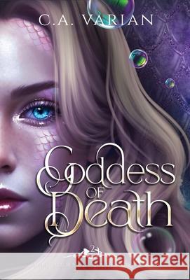 Goddess of Death C. A. Varian 9781961238558 Cherie Varian