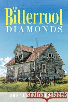 The Bitterroot Diamonds Donald Averill   9781961254022