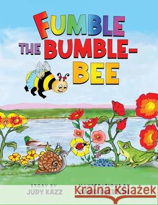 Fumble the Bumble-Bee Judy Egerton David Egerton 9781961254800