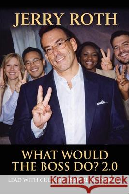 What Would the Boss Do? 2.0 Jerry Roth 9781961266872