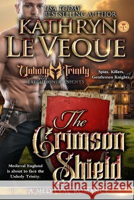 The Crimson Shield Kathryn Le Veque   9781961275164 Dragonblade Publishing, Inc.