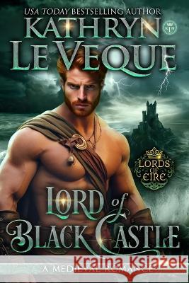 Lord of Black Castle Kathryn Le Veque   9781961275263 Kathryn Le Veque Novels, Inc.