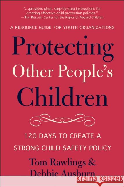 Protecting Other People's Children Tom Rawlings 9781961293083 Hatherleigh Press