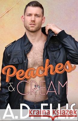 Peaches & Cream Eric McKinney 6 A. D. Ellis 9781961306103