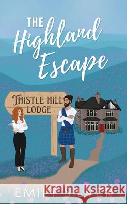 The Highland Escape Emily Silver 9781961359338