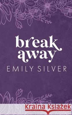 Breakaway Emily Silver 9781961359390