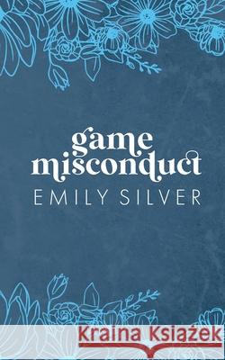Game Misconduct Emily Silver 9781961359451