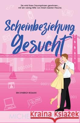 Scheinbeziehung gesucht: Eine Friends-to-Lovers-B?roromanze Michelle McCraw 9781961373143