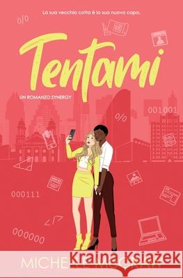 Tentami: Un romance sul posto di lavoro con la migliore amica del fratello Michelle McCraw 9781961373297 Lazy Dog Books