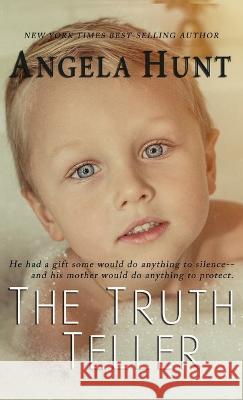 The Truth Teller Angela E Hunt   9781961394148 Hunthaven Press