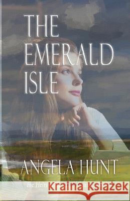 The Emerald Isle Angela E Hunt   9781961394315 Hunthaven Press