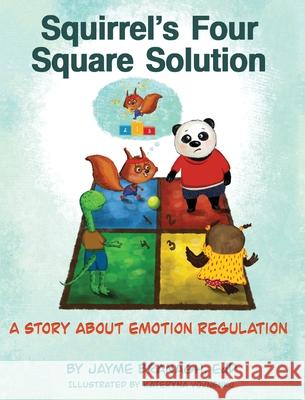 Squirrel's Four Square Solution: A Story About Emotion Regulation Jayme Branagh 9781961415058 Empowering Ink