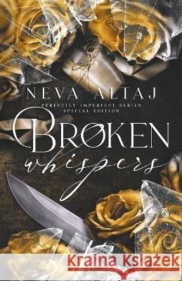 Broken Whispers (Special Edition Print) Neva Altaj   9781961423022 Neva Altaj