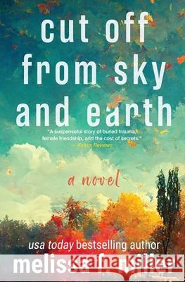 Cut Off from Sky and Earth Melissa F. Miller 9781961427303 Brown Street Books
