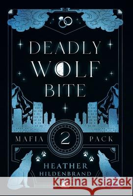 Deadly Wolf Bite Heather Hildenbrand 9781961455252 Heather Hildenbrand, LLC