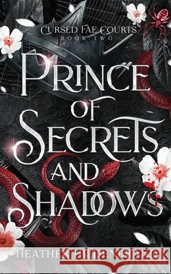 Prince of Secrets and Shadows Heather Hildenbrand 9781961455429 Heather Hildenbrand, LLC