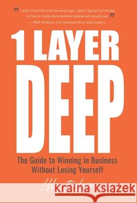 1 Layer Deep: The Guide to Winning in Business Without Losing Yourself Libby Delucien 9781961462359 Stone Crest