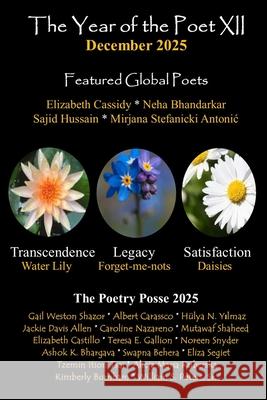 The Year of the Poet XII December 2025 The Poetry Posse Hulya N. Yilmaz William S., Sr. Peters 9781961498778