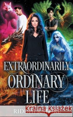 Extraordinary Ordinary Life Riddhi Katore 9781961532243 MindStir Media