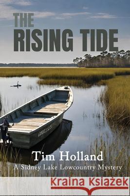 The Rising Tide Tim Holland 9781961548329 Blue Fortune Enterprises LLC