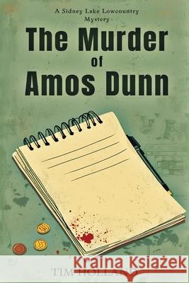 The Murder of Amos Dunn Tim Holland 9781961548411