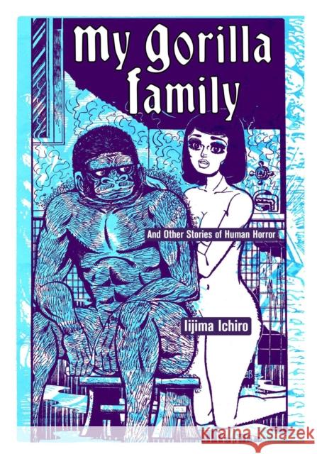 My Gorilla Family Ichiro Iijima 9781961581111 Living the Line