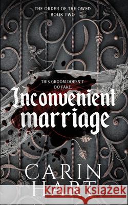 Inconvenient Marriage Carin Hart 9781961594494
