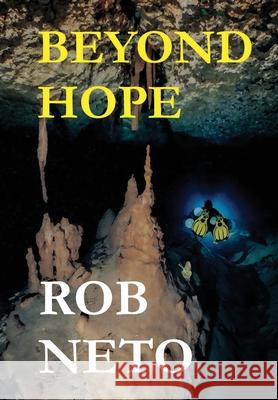 Beyond Hope Rob Neto 9781961612082