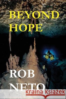 Beyond Hope Rob Neto 9781961612099