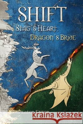 Shift: Stag's Heart, Dragon's Bride S. L. Thorne 9781961615182 Thornewood Studios