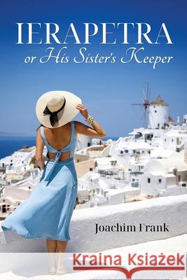 Ierapetra, or His Sister's Keeper Joachim Frank 9781961624931