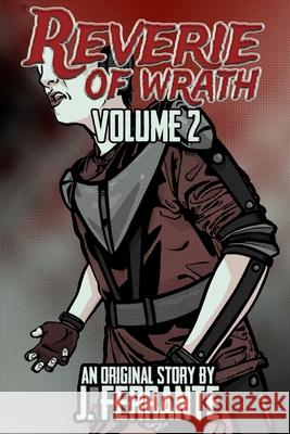 Reverie of Wrath Volume 2 Justin Ferrante 9781961637047 Justin Ferrante