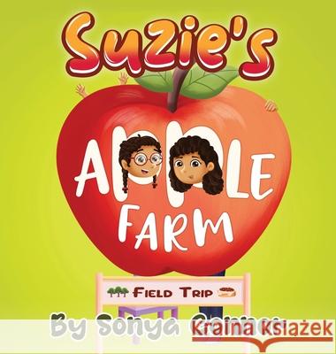 Suzie's Apple Farm Field Trip Sonya Connor 9781961649064 Sunshine Reading Adventures