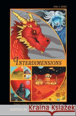 Interdimensions 2024: Stories from the Gen Con Writers' Symposium Toiya Kristen Finley 9781961654235 Atthis Arts, LLC