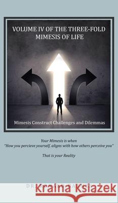 The Three-Fold Mimesis of Life: Volume IV Ronald Barnes 9781961677418 Quippy Quill Inc