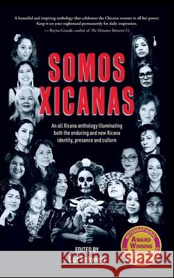 Somos Xicanas Luz Schweig Scott Russell Duncan Jenny Irizary 9781961717251